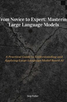 From Novice to Expert: Mastering Large Language Models